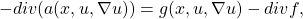 - div(a(x,u,\nabla u)) = g(x,u,\nabla u) -divf,