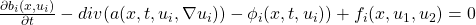 \frac{\partial b_{i}(x,u_{i})}{\partial t} -div(a(x,t,u_{i},\nabla u_{i}))- \phi_{i}(x,t,u_{i})) +f_{i}(x,u_{1},u_{2})=0